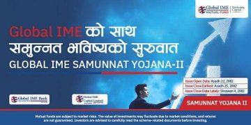 ग्लोबल आईएमई क्यापिटलको ‘समुन्नत योजना २’ म्युचुअल फन्ड असार २२ बाट खुल्दै